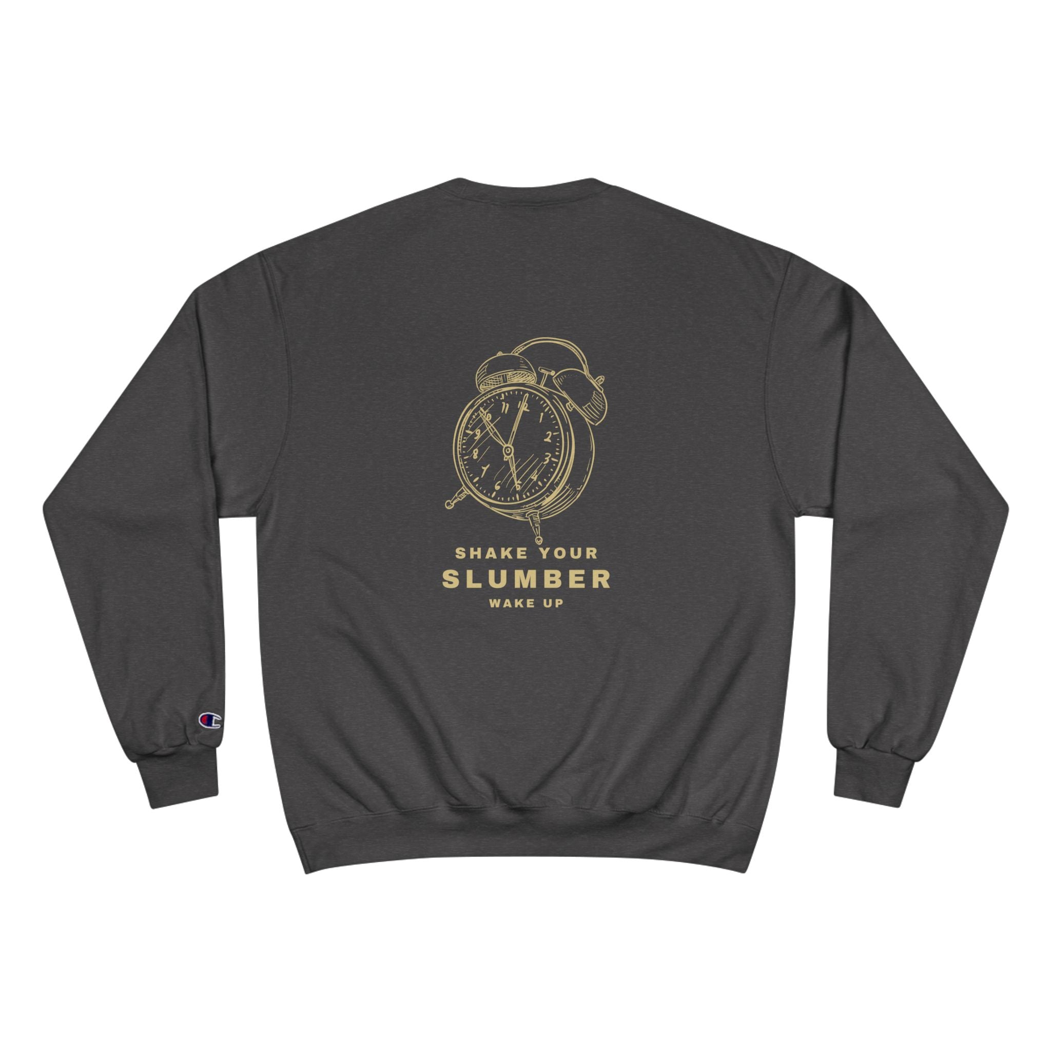 Shake Your Slumber - Champion Sweatshirt